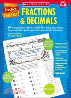 Practice, Practice, Practice! Fractions & Decimals