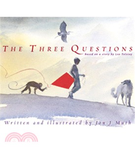 The three questions  : based on a story by Leo Tolstory