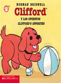 Clifford Y Los Opuestos/Clifford's Opposites (西班牙文/英文)