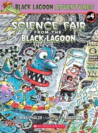 The science fair from the Black Lagoon /
