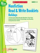 Nonfiction Read & Write Booklets: Holidays: 10 Interactive Reproducible Booklets That Help Students Build Content Knowledge and Reading Comprehension Skills