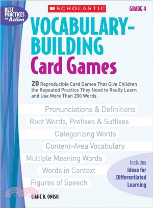 Vocabulary-Building Card Games, Grade 4 ─ 20 Reproducible Card Games That Give Children the Repeated Practice They Need to Really Learn and Use More Than 200 Words