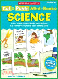 Cut & Paste Mini-Books: Science, Grades K-1 ─ 15 Fun, Interactive Mini-Books That Reinforce Key Science Concepts and Boost Reading Skills