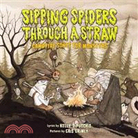 Sipping Spiders Through a Straw―Campfire Songs for Monsters