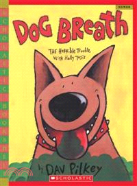 Dog Breath ─ The Horrible Trouble With Hally Tosis