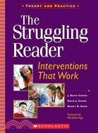 The Struggling Reader ─ Interventions That Work; Theory and Practice