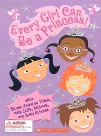 Every Girl Can Be a Princess!