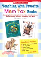 Teaching With Favorite Mem Fox Books: Grades K-2