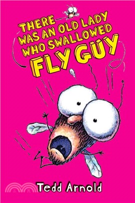 Fly Guy #4: There Was an Old Lady Who Swallowed Fly Guy