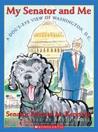 My Senator and Me ─ A Dog's Eye View of Washington, D.C.