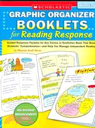 Graphic Organizer Booklets for Reading Response: Guided Response Packets for Any Fiction or Nonfiction Book That Boost Students' Comprehension and Help You Manage Independent Reading: Grades 2-3