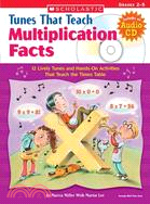 Tunes That Teach Multiplication Facts: 12 Lively Tunes And Hands-on Activities That Teach The Times Table; Grades 2-5