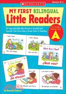 My First Bilingual Little Reader: Level A ─ 25 Reproducible Mini-books in English And Spanish That Give Kids a Great Start in Reading