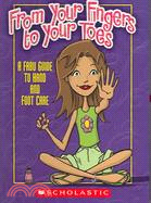 From Your Fingers to Your Toes: A Fabu Guide to Hand and Foot Care