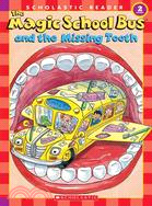 The magic school bus and the missing tooth /