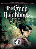 The Good Neighbor 1 ─ Kin