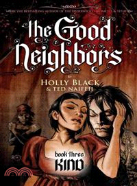 The Good Neighbors 3 ─ Kind