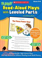 Funny Read-Aloud Plays With Leveled Parts: 12 Reproducible, High-Interest Plays That Help Students at Different Reading Levels Build Fluency