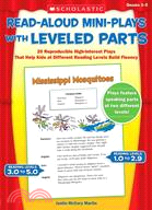 Read-Aloud Mini-Plays With Leveled Parts ─ 20 Reproducible High-Interest Plays That Help Kids at Different Reading Levels Build Fluency