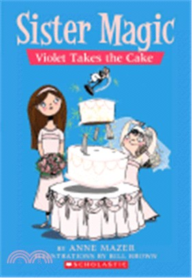 Violet Takes the Cake (Sister Magic #05)