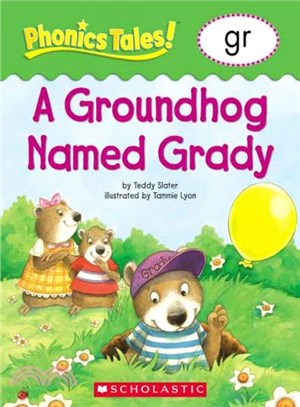 A Groundhog Named Grady Gr