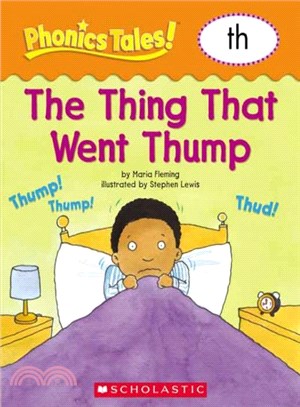 The Thing That Went Thump (Th)