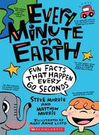 Every minute on Earth :fun facts that happen every 60 seconds /