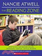 The Reading Zone ─ How to Help Kids Become Skilled, Passionate, Habitual, Critical Readers