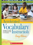 Accelerated Vocabulary Instruction: Strategies for Closing the Achievement Gap for All Students