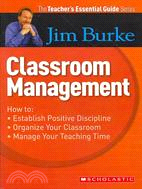Classroom Management: Hot to: Establish Positive Discipline, Organize Your Classroom, Manage Your Teaching Time