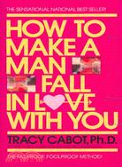 How to Make a Man Fall in Love With You