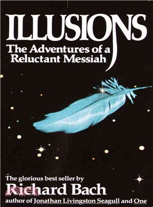 Illusions ─ The Adventures of a Reluctant Messiah