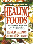 The Healing Foods ─ The Ultimate Authority on the Creative Power of Nutrition