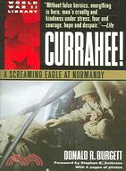 Currahee!: A Screaming Eagle at Normandy
