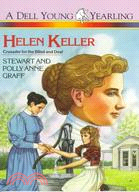 Helen Keller ─ Crusader for the Blind and Deaf