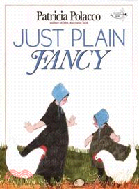 Just plain fancy /