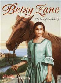 BETSY ZANE THE ROSE OF FORT HENRY