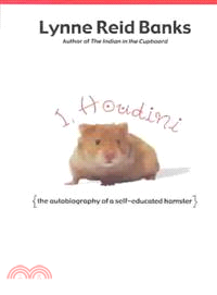 I, Houdini—The Autobiography of a Self-Educated Hamster