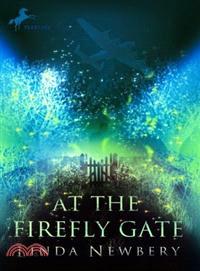 At the Firefly Gate