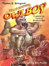 Billy Hooten Owlboy: Tremble at the Terror of Zis-Boom-Bah