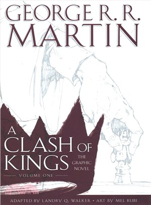 A Clash of Kings: The Graphic Novel: Volume One