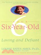 Your Six-Year-Old ─ Loving and Defiant