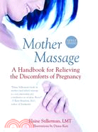 Mother Massage ─ A Handbook for Relieving the Discomforts of Pregnancy
