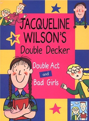 Jacqueline Wilson's Double Decker: Double Act, Bad Girls (2 Books in 1)