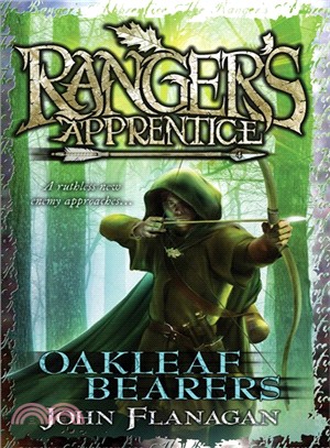Ranger's Apprentice 4: Oakleaf Bearers