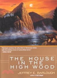 The House in the High Wood ─ A Story of Old Talbotshire