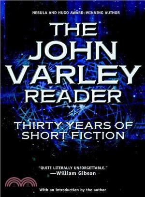 The John Varley Reader ─ Thirty Years of Short Fiction