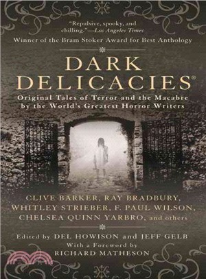 Dark Delicacies: Original Tales of Terror and the Macabre by the World's Greatest Horror Writers