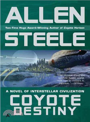 Coyote Destiny ─ A Novel of Interstellar Civilization