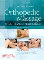 Orthopedic Massage: Theory and Technique